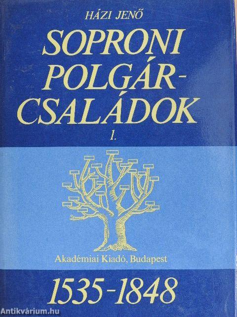 Soproni polgárcsaládok 1535-1848. I-II.