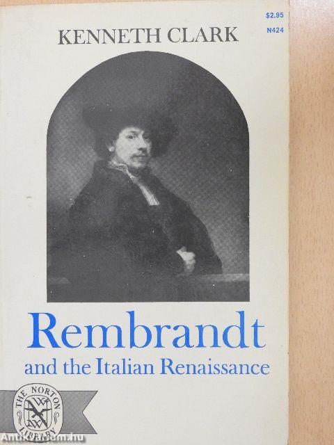 Rembrandt and the Italian Renaissance