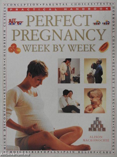 Perfect Pregnancy Week by Week