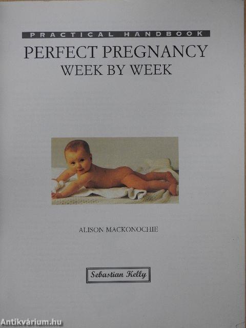 Perfect Pregnancy Week by Week