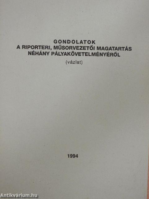 Gondolatok a riporteri, műsorvezetői magatartás néhány pályakövetelményéről