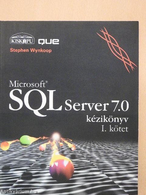 Microsoft SQL Server 7.0 kézikönyv I-II.