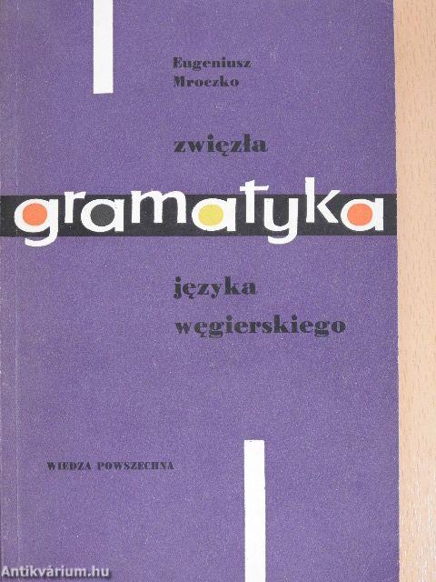 Zwiezla gramatyka jezyka wegierskiego