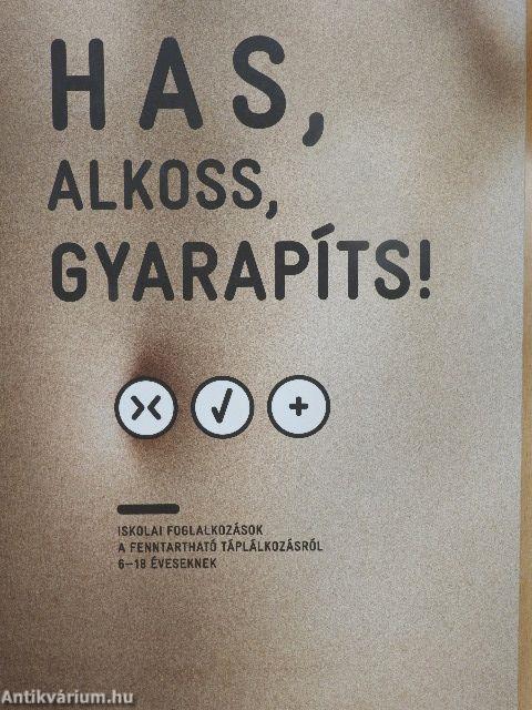 Has, alkoss, gyarapíts!