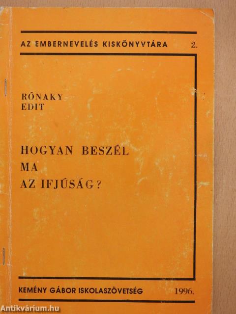 Hogyan beszél ma az ifjúság? (dedikált példány)