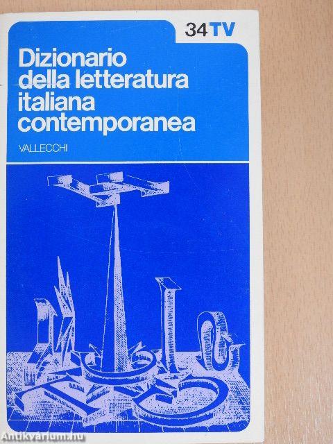 Dizionario della letteratura italiana contemporanea 1-2.