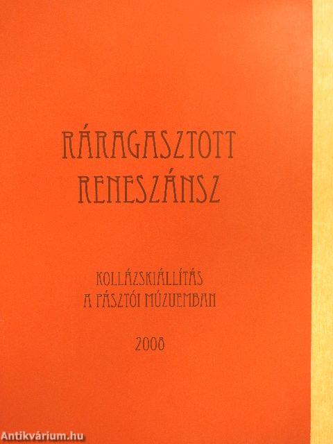 Ráragasztott reneszánsz