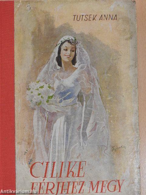 Cilike férjhez megy