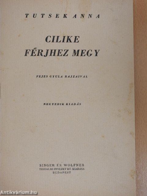Cilike férjhez megy