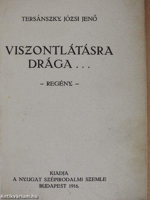 Viszontlátásra drága...