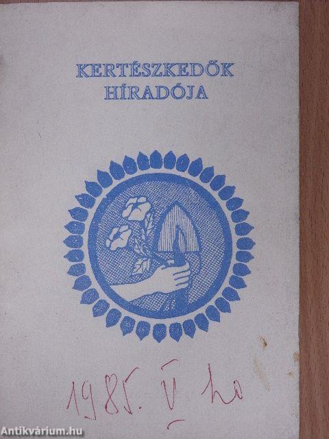 Kertészkedők híradója 1985. május