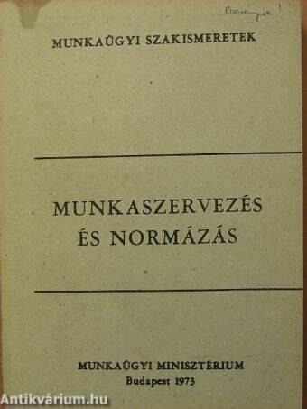 Munkaszervezés és normázás