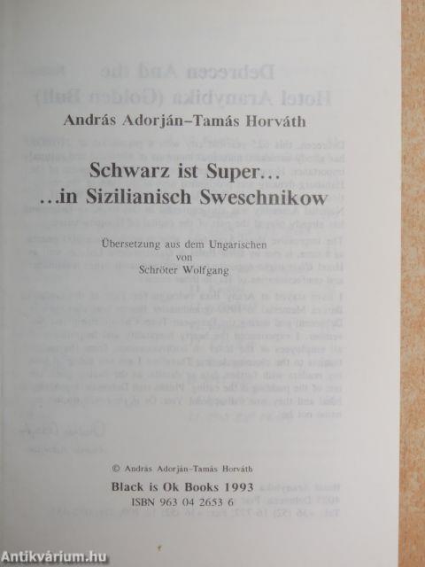 Schwarz ist Super...in Sizilianisch Scweschnikow