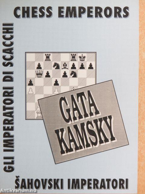 Chess emperors - Gata Kamsky