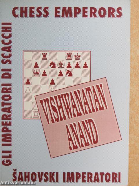 Chess emperors - Vishwanatan Anand