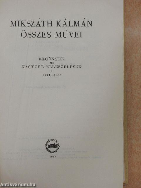 Mikszáth Kálmán összes művei - Regények és nagyobb elbeszélések 1-2.