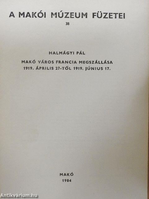 Makó város francia megszállása 1919. április 27-től 1919. június 17.