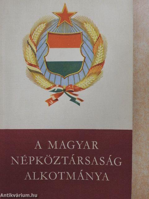 A Magyar Népköztársaság Alkotmánya