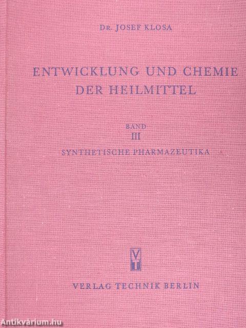 Entwicklung und Chemie der Heilmittel III.