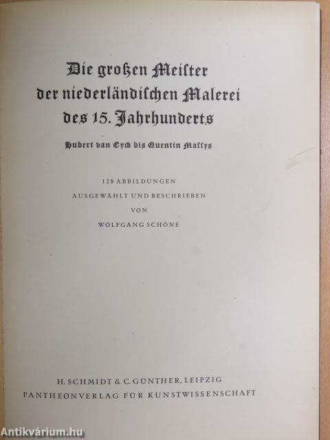 Die Großen Meister der niederländischen Malerei des 15. Jahrhunderts