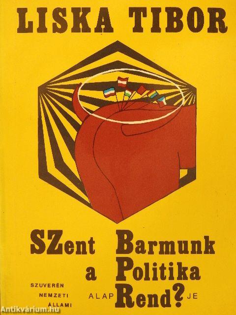 Szent barmunk - a politika alaprendje