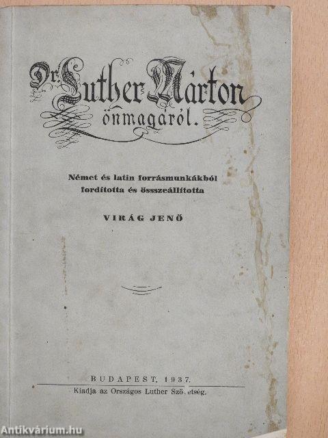 Dr. Luther Márton önmagáról