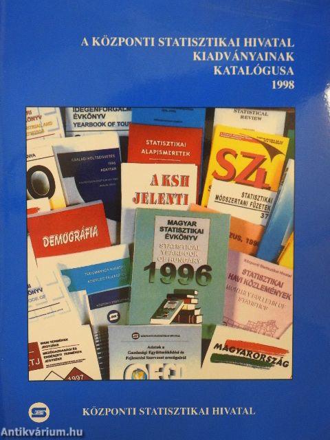 A Központi Statisztikai Hivatal kiadványainak katalógusa 1998