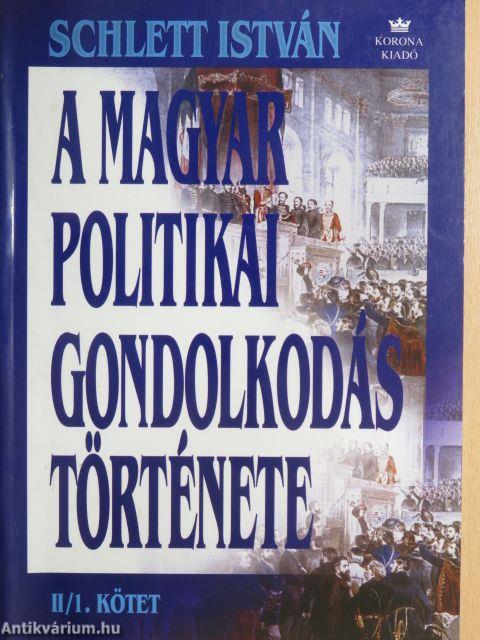 A magyar politikai gondolkodás története II/1.