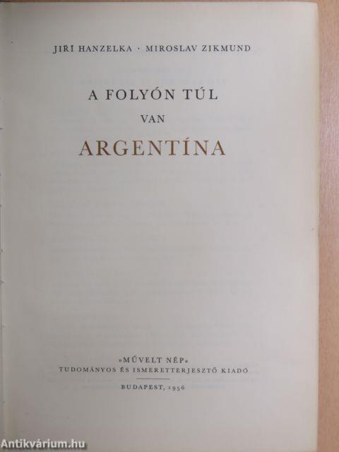 A folyón túl van Argentína