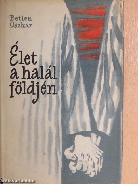 Élet a halál földjén