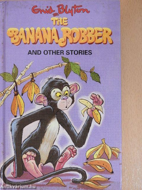 The Banana Robber and Other Stories