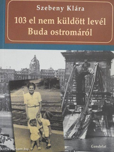 103 el nem küldött levél Buda ostromáról
