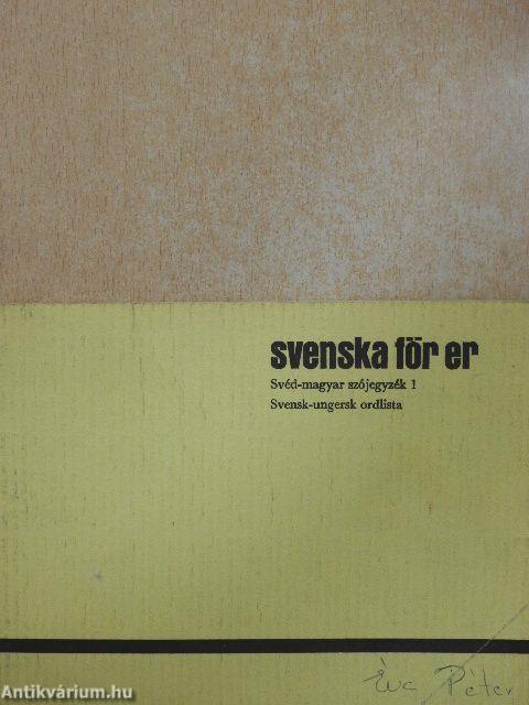 Svenska för er - Svensk-ungersk ordlista 2