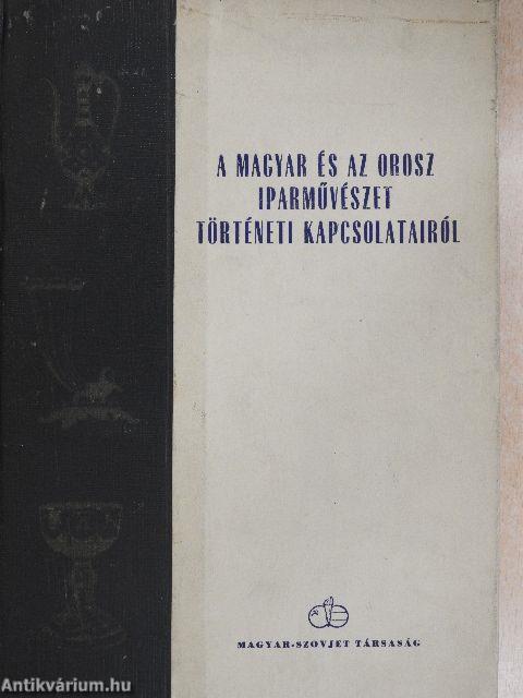 A magyar és az orosz iparművészet történeti kapcsolatairól (Dr. Castiglione László könyvtárából)