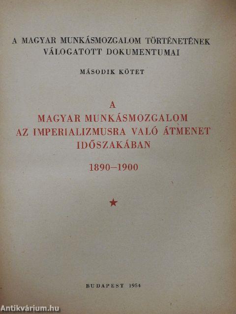 A magyar munkásmozgalom történetének válogatott dokumentumai II.