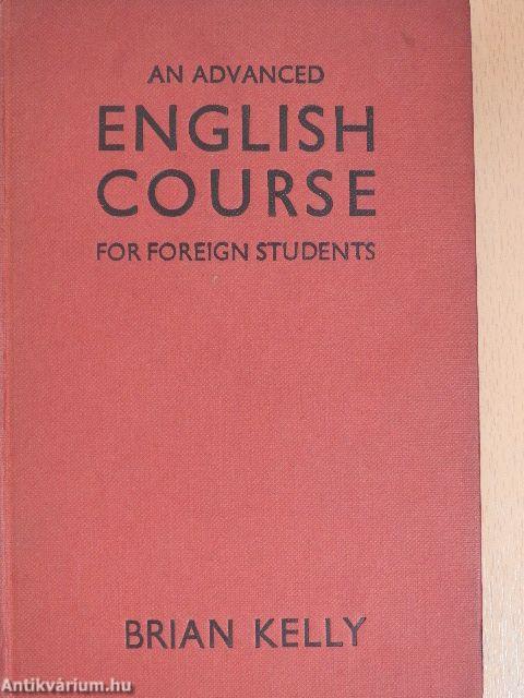 An Advanced English Course for Foreign Students