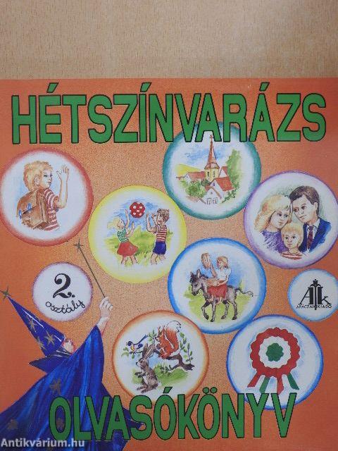 Hétszínvarázs - Olvasókönyv 2. osztályosoknak