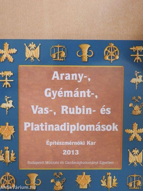 Arany-, Gyémánt-, Vas-, Rubin- és Platinadiplomások 2013