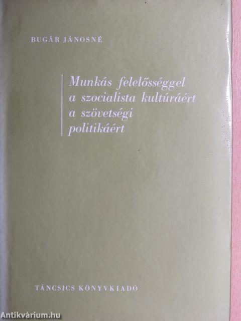 Munkás felelősséggel a szocialista kultúráért a szövetségi politikáért