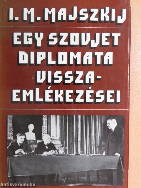 Egy szovjet diplomata visszaemlékezései