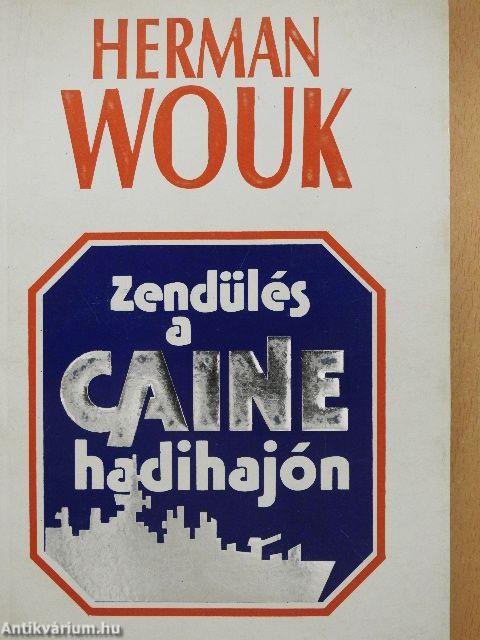 Zendülés a Caine hadihajón I-II.