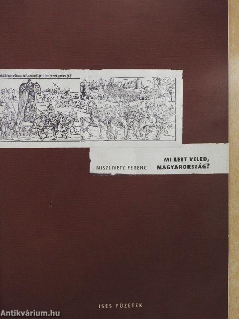 Mi lett veled, Magyarország?
