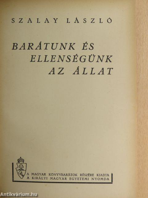 Barátunk és ellenségünk az állat