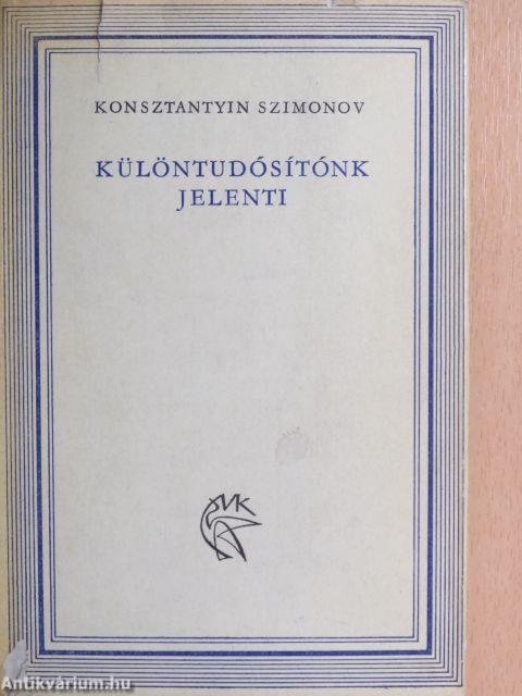 Különtudósítónk jelenti