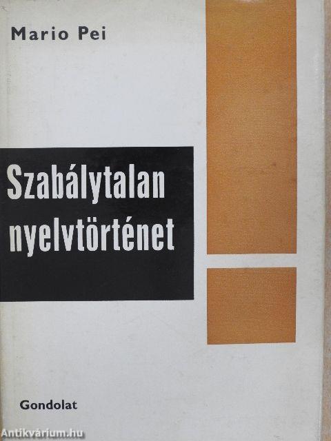 Szabálytalan nyelvtörténet