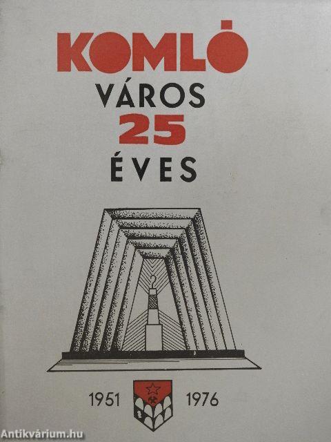 Komló város 25 éves