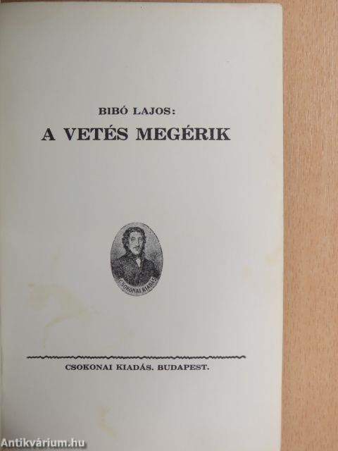 A vetés megérik