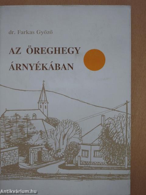 Az öreghegy árnyékában (dedikált példány)