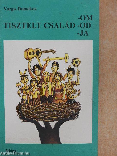 Tisztelt család -om, -od, -ja