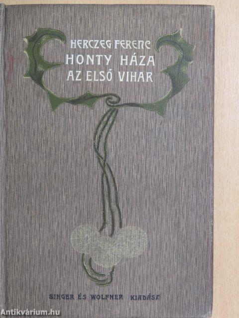 Honthy háza/Az első vihar